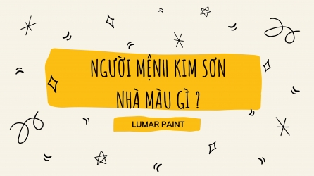 Người mệnh kim sơn nhà màu gì năm 2021?